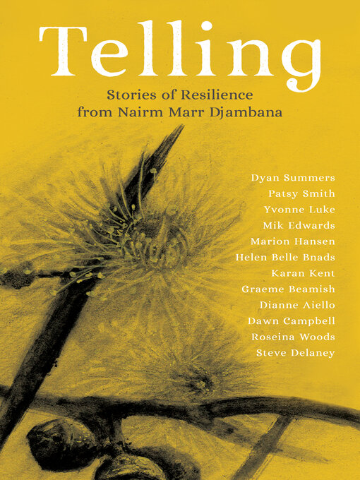 Title details for Telling by Nairm Marr Djambana Aboriginal Corporation - Available